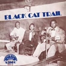 ROBERT NIGHTHAWK,BABY FACE LEROY,ELMORE JAMES / BLACK CAT TRAIL