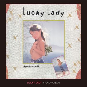 RYO KAWASAKI / 川崎燎 / Lucky Lady / ラッキー・レディー