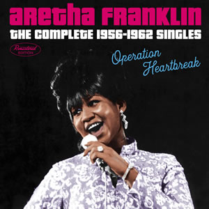 ARETHA FRANKLIN / アレサ・フランクリン / OPERATION HEARTBBREAK: THE COMPLETE 1956-1962 SINGLES
