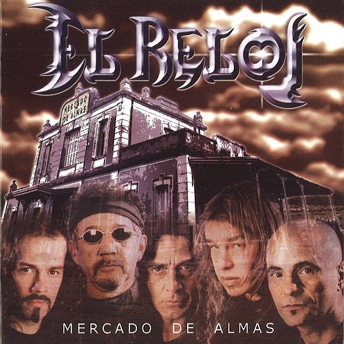 EL RELOJ / エル・レロ / MERCADO DE ALMAS - REMASTER