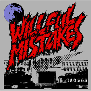 WILLFUL MISTAKES / nausea