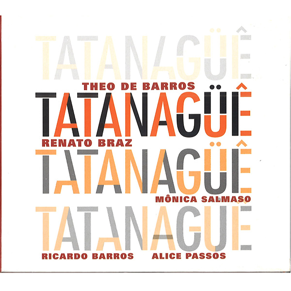 THEO DE BARROS & RENATO BRAZ / テオ・ヂ・バーホス & ヘナート・ブラス / TATANAGUE