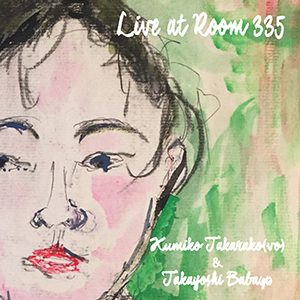 KUMIKO TAKARAKO / 寶子久美子 / Live at Room335 / ライブ・アット・ルーム335