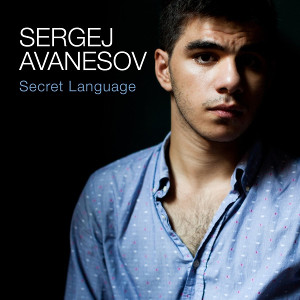 SERGEJ AVANESOV / セルゲイ・アヴァネソフ / Secret Language