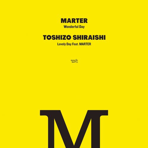MARTER/TOSHIZO SHIRAISHI / Wonderful Day/Lovely Day Feat. MARTER 7"