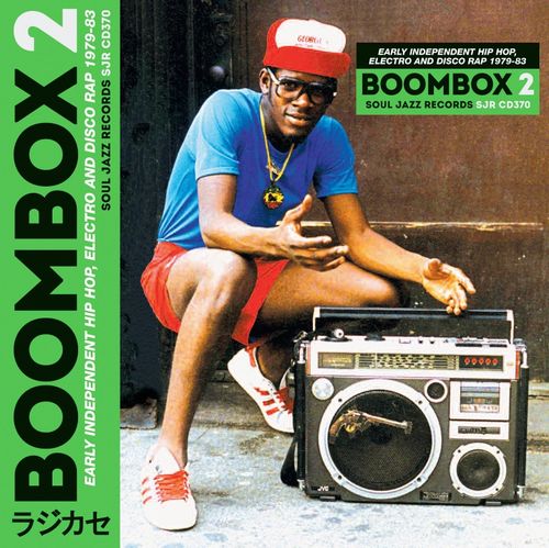 V.A. (SOUL JAZZ RECORDS) / "Boombox 2 - Early Independent Hip Hop, Electro and Disco Rap 1979-83"
