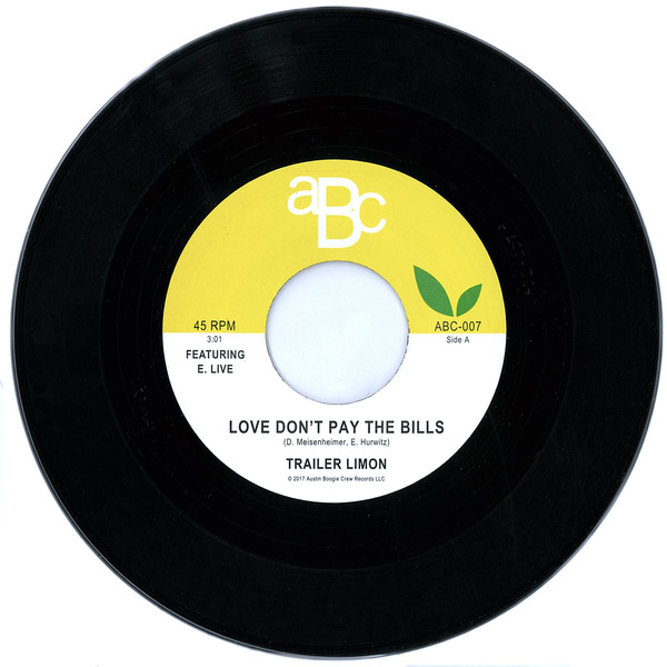 TRAILER LIMON / LOVE DON'T PAY THE BILLS (7")