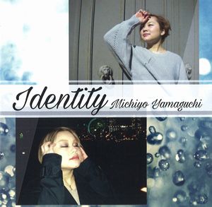 MICHIYO YAMAGUCHI / 山口美智代 / Identity(CD-R) / アイデンティティ(CD-R)