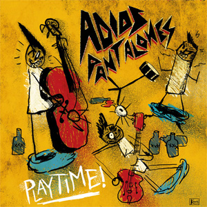 ADIOS PANTALONES / PLAYTIME!! (LP)
