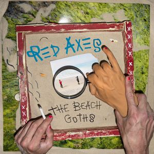 RED AXES / レッド・アクシーズ / BEACH GOTHS