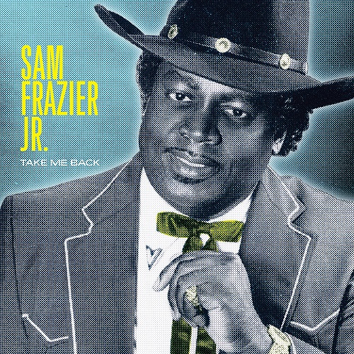 SAM FRAZIER JR. / TAKE ME BACK(CD)