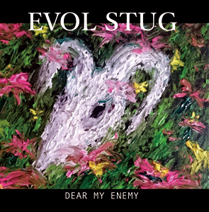EVOL STUG / DEAR MY ENEMY
