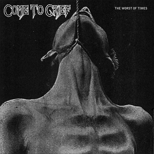 COME TO GRIEF (GRIEF) / WORST OF TIMES (LP)