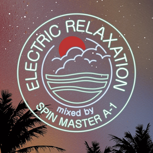 SPIN MASTER A-1 (ex DJ A-1) / ELECTRIC RELAXATION