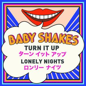 BABY SHAKES / ベイビー・シェイクス / TURN IT UP (国内盤7inch)