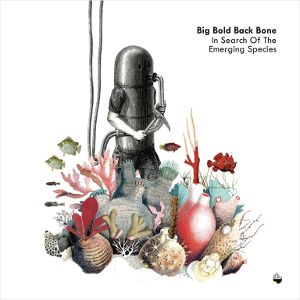 BIG BOLD BACK BONE / ビッグ・ボルド・バック・ボーン / In Search Of The Emerging Species