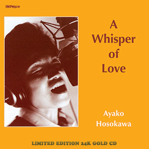 AYAKO HOSOKAWA / 細川綾子 / Whisper of Love(24K GOLD CD)