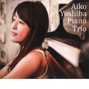 AIKO YOSHIBA / 葭葉愛子 / ピアノ・トリオ