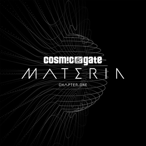 COSMIC GATE / コズミック・ゲート / MATERIA CHAPTER ONE & TWO