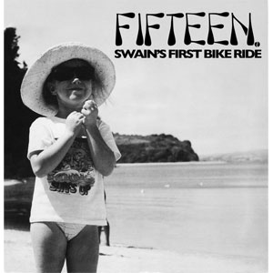 FIFTEEN / フィフティーン / SWAIN'S FIRST BIKE RIDE