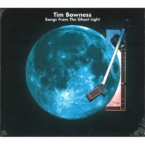 TIM BOWNESS / ティム・ボウネス / SONGS FROM THE GHOST LIGHT