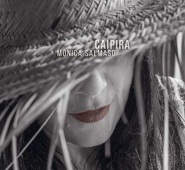 MONICA SALMASO / モニカ・サルマーゾ / CAIPIRA
