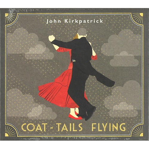 JOHN KIRKPATRICK / ジョン・カークパトリック / COAT-TAILS FLYING