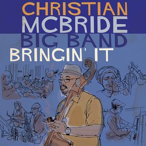 CHRISTIAN MCBRIDE / クリスチャン・マクブライド / BRINGIN' IT / ブリンギン・イット