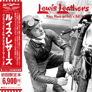 Lewis Leathers / Lewis Leathers Wings, Wheels and Rock’n’Roll Vol.1