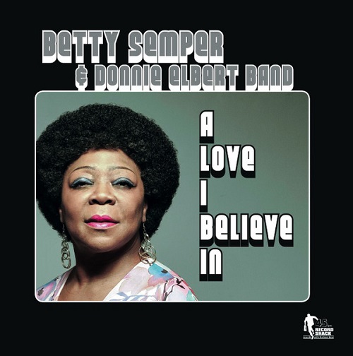 BETTY SEMPER & DONNIE ELBERT BAND / LOVE I BELIEVE IN (7")