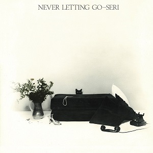 SERI ISHIKAWA / 石川セリ / Never Letti Go (+2)