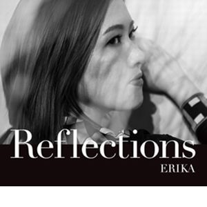 ERIKA(ERIKA MATSUO) / Reflections / リフレクションズ