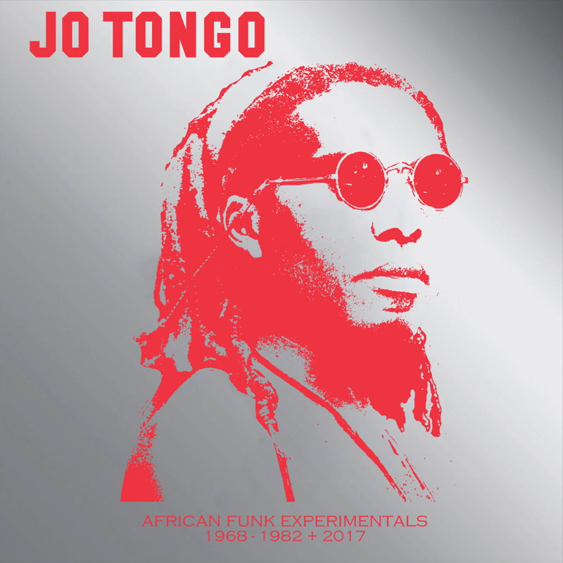 JO TONGO / ジョー・トンゴ / AFRICAN FUNK EXPERIMENTALS (1968-1982 & 2017)