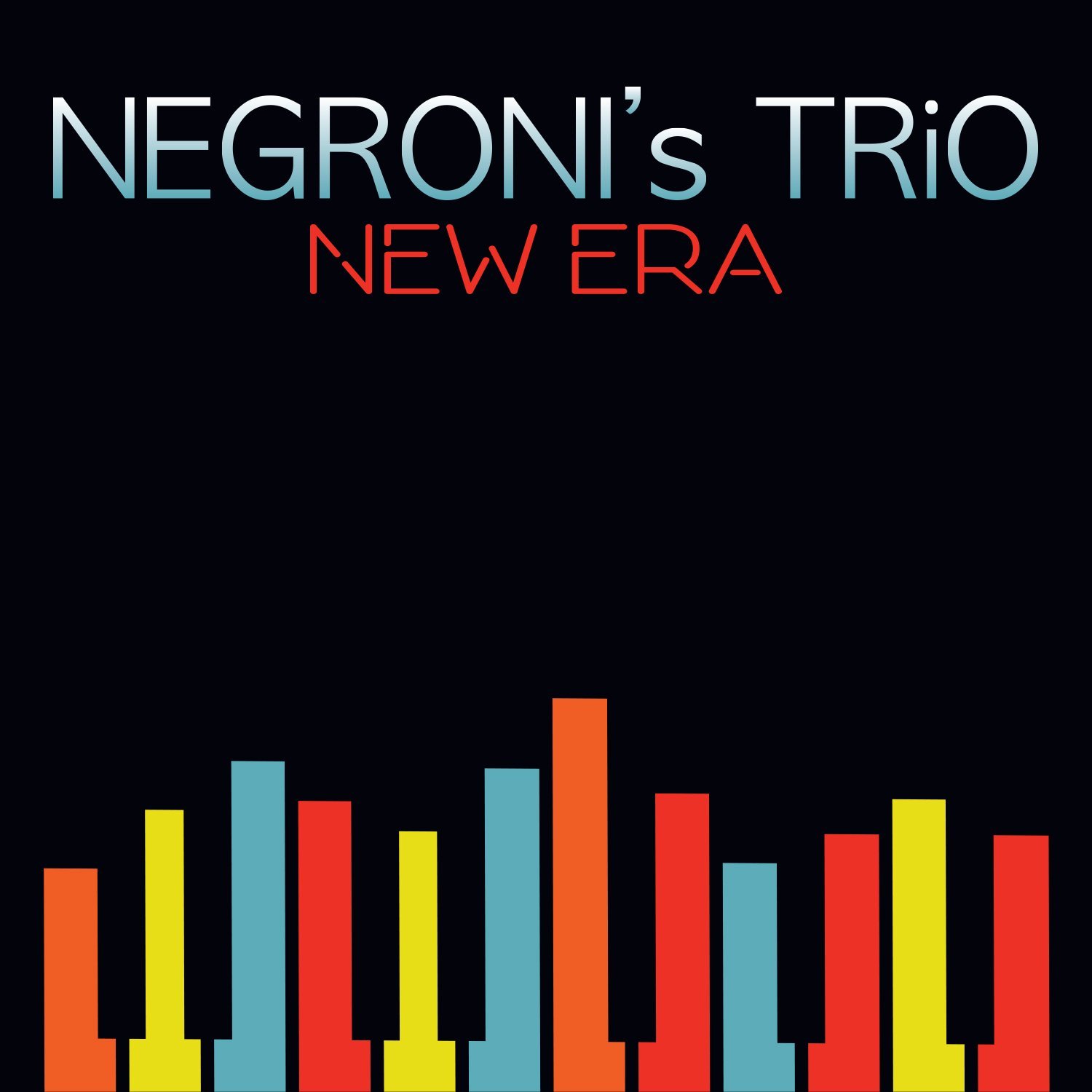 NEGRONI'S TRIO / ネグローニス・トリオ / NEW ERA