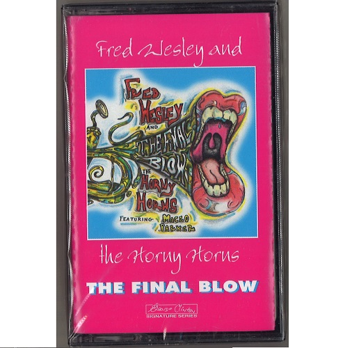 FRED WESLEY AND THE HORNY HORNS / フレッド・ウェズリー&ホーニー・ホーンズ / THE FINAL BLOW FEATURING MACEO PARKER