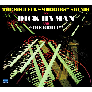 DICK HYMAN / ディック・ハイマン / Soulful 'Mirrors' Sound!