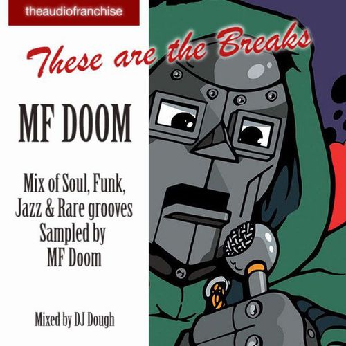 MF DOOM (DOOM , METAL FINGERS, KING GEEDORAH) / MFドゥーム / THESE ARE THE BREAKS (発売中止)