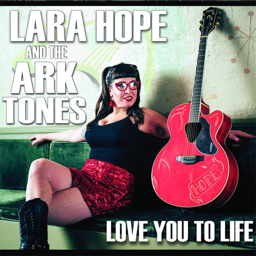 LARA HOPE AND THE ARK-TONES / LOVE YOU TO LIFE (LP)