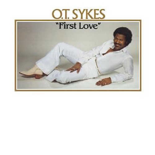 O.T. SYKES / O.T.SYKES / FIRST LOVE(LP)