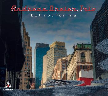 ANDREAS DREIER / アンドレアス・ドライアー / But Not For Me
