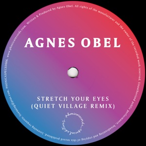 AGNES OBEL / アグネス・オベル / STRETCH YOUR EYES (QUIET VILLAGE REMIX)