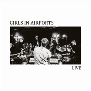 GIRLS IN AIRPORTS / ガールズ・イン・エアポーツ / Live(LP)