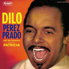 PEREZ PRADO & HIS ORCHESTRA / ペレス・プラード楽団 / DILO (UGH!) / ディロ(ウー!)