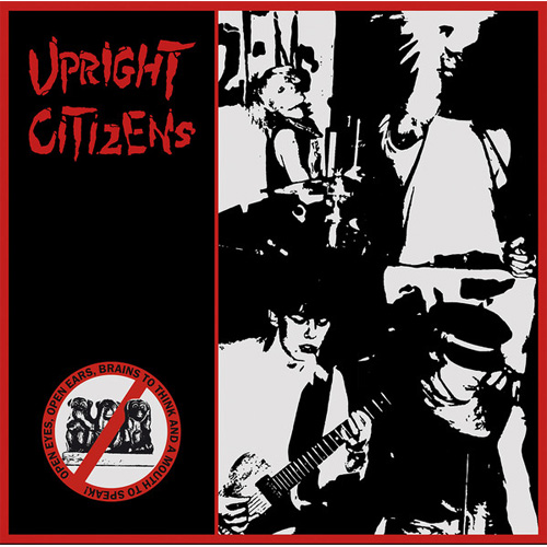 UPRIGHT CITIZENS / OPEN EYES, OPEN EARS, BRAINS TO THINK & A MOUTH TO SPEAK (LP+CD)