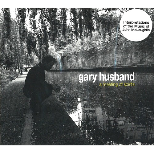GARY HUSBAND / ゲイリー・ハズバンド / A MEETING OF SPIRITS