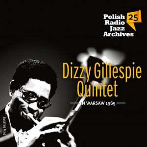 DIZZY GILLESPIE / ディジー・ガレスピー / Polish Radio Jazz Archives Vol.25-In Warsaw 1965 
