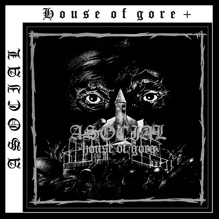 ASOCIAL / アソーシャル / HOUSE OF GORE + (DIE-HARD EDITION ON SPLATTER VINYL)