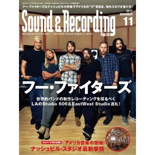 SOUND & RECORDING MAGAZINE / サウンド&レコーディング・マガジン / 2017年11月