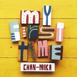 CHAN-MIKA / My First Time