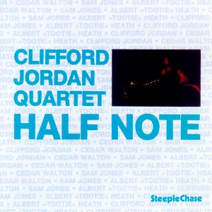 CLIFFORD JORDAN(CLIFF JORDAN) / クリフォード・ジョーダン / Half Note / ハーフ・ノート
